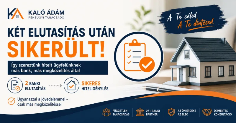 Hogyan sikerült a lakáshitel több banki elutasítás után
